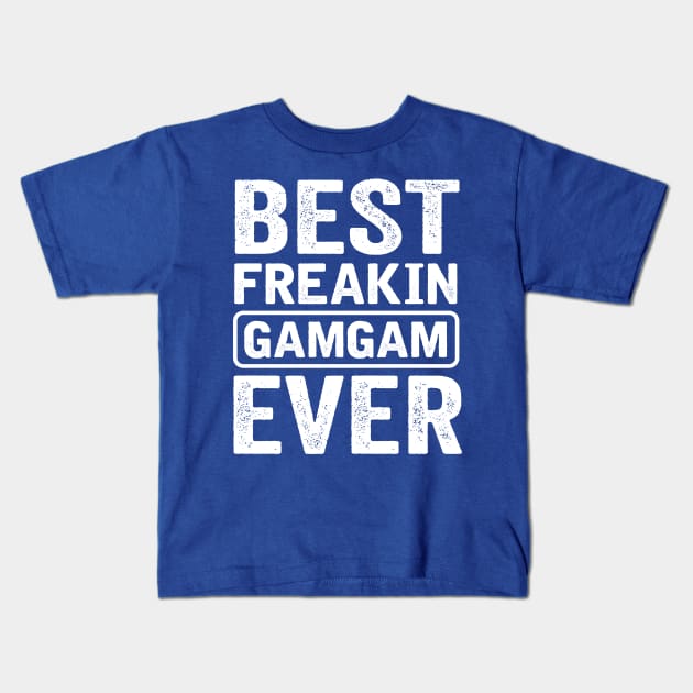 Best Freakin Gamgam Ever Kids T-Shirt by TheDesignDepot